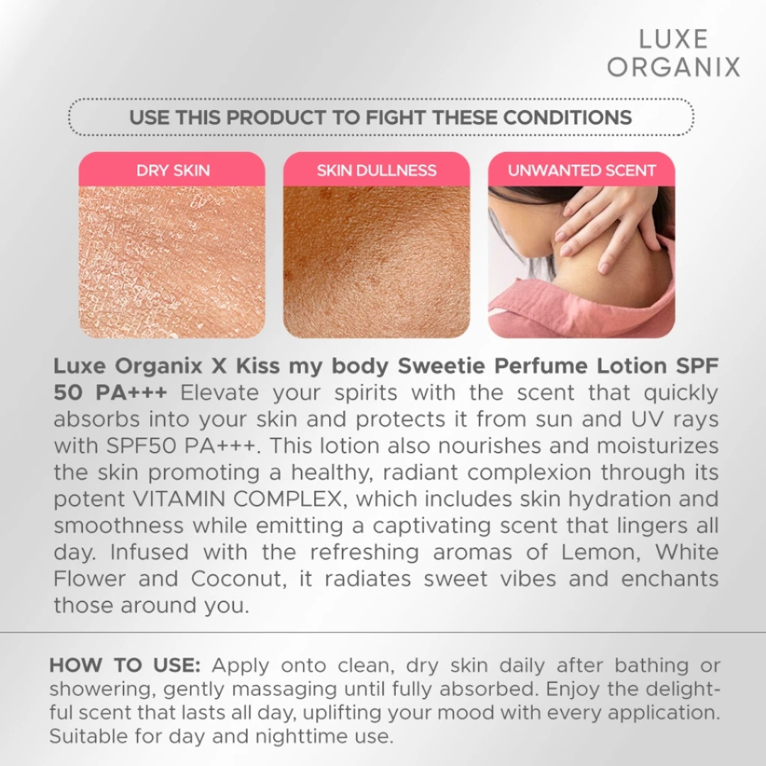LUXE ORGANIX X KISS MY BODY Perfumed Lotion SPF50 PA+++ 200g