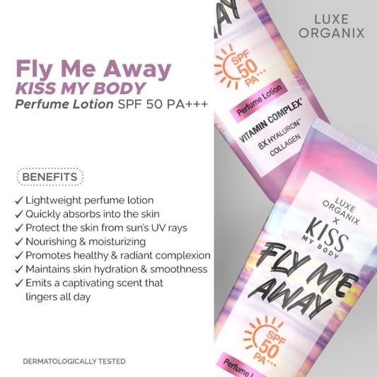 LUXE ORGANIX X KISS MY BODY Perfumed Lotion SPF50 PA+++ (Fly Me Away) 200g