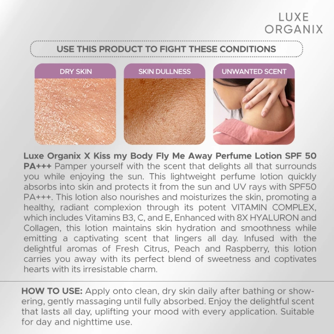 LUXE ORGANIX X KISS MY BODY Perfumed Lotion SPF50 PA+++ (Fly Me Away) 200g